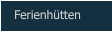 Ferienhütten