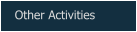 Other Activities